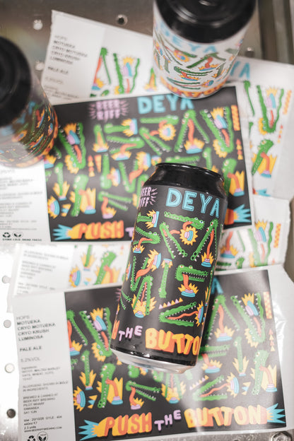 Push The Button : DEYA Collab